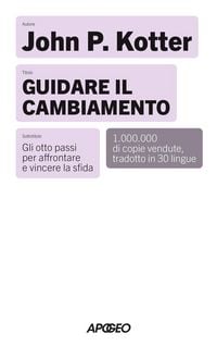 Produktbild: Guidare il cambiamento. Gli otto passi per affrontare e vincere la sfida