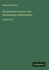 Produktbild: Die deutsche Literatur des Neunzehnten Jahrhunderts