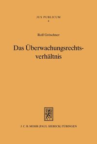 Produktbild: Das &Uuml;berwachungsrechtsverh&auml;ltnis
