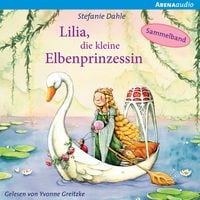 Produktbild: Lilia, die kleine Elbenprinzessin. Wunderbare Abenteuer im Elbenwald