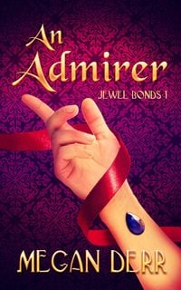 Produktbild: An Admirer (Jewel Bonds, #1)