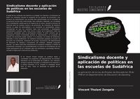 Produktbild: Sindicalismo docente y aplicaci&oacute;n de pol&iacute;ticas en las escuelas de Sud&aacute;frica