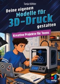 Produktbild: Deine eigenen Modelle f&uuml;r 3D-Druck gestalten