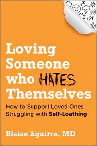 Produktbild: Loving Someone Who Hates Themselves