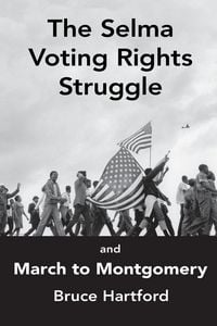 Produktbild: The Selma Voting Rights Struggle & the March to Montgomery