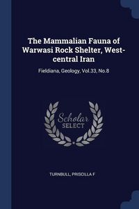 Produktbild: The Mammalian Fauna of Warwasi Rock Shelter, West-central Iran