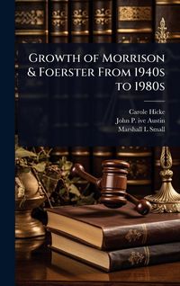 Produktbild: Growth of Morrison & Foerster From 1940s to 1980s