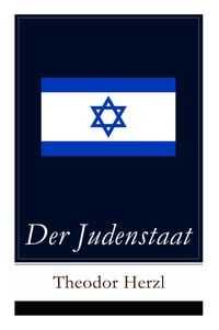 Bild vom Artikel Der Judenstaat: Grundlagen des zionistischen Denkens: Versuch einer modernen Lösung der Judenfrage vom Autor Theodor Herzl