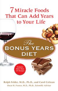 Produktbild: The Bonus Years Diet: 7 Miracle Foods That Can Add Years to Your Life
