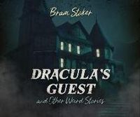 Produktbild: Dracula's Guest and Other Weird Stories