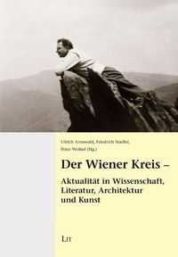 Produktbild: Der Wiener Kreis - Aktualit&auml;t in Wissenschaft, Literatur