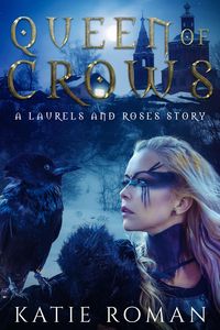 Produktbild: Queen of Crows (Laurels and Roses, #3)