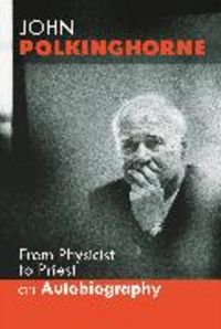 Produktbild: Polkinghorne, J: From Physicist to Priest