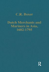 Produktbild: Dutch Merchants and Mariners in Asia, 1602-1795