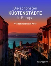 Produktbild Die schönsten Küstenstädte in Europa