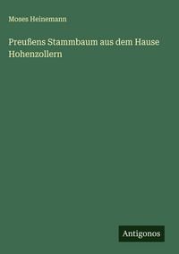 Produktbild: Preu&szlig;ens Stammbaum aus dem Hause Hohenzollern