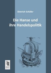 Produktbild: Die Hanse und ihre Handelspolitik
