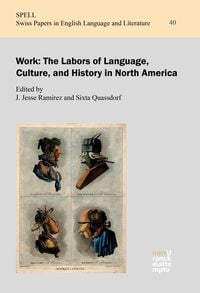 Produktbild: Work: The Labors of Language, Culture, and History in North America