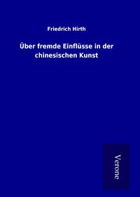 Produktbild: &Uuml;ber fremde Einfl&uuml;sse in der chinesischen Kunst