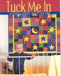 Produktbild: Tuck Me in: 18 Cute & Cuddly Quilts for Kids