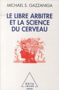 Produktbild: Le libre arbitre et la science du cerveau