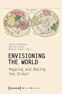 Produktbild: Envisioning the World: Mapping and Making the Global