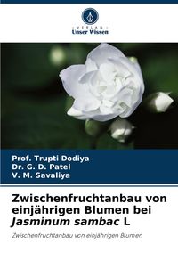 Produktbild: Zwischenfruchtanbau von einj&auml;hrigen Blumen bei Jasminum sambac L