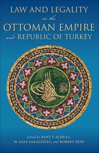 Produktbild: Law and Legality in the Ottoman Empire and Republic of Turkey