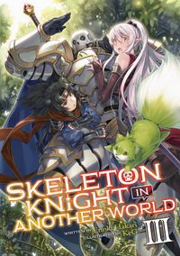 Produktbild: Skeleton Knight in Another World (Light Novel) Vol. 3