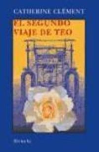 Bild vom Artikel El segundo viaje de Teo : la sangre del mundo vom Autor Catherine Clement