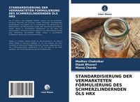Produktbild: Standardisierung der Vermarkteten Formulierung des Schmerzlindernden &Ouml;ls Hrx