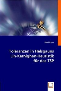 Produktbild: Richter, D: Toleranzen in Helsgauns Lin-Kernighan-Heuristik