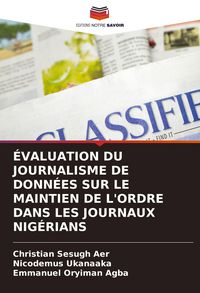 Produktbild: &Eacute;valuation Du Journalisme De Donn&eacute;es Sur Le Maintien De L'ordre Dans Les Journaux Nig&eacute;rians