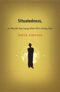 Produktbild: Situatedness, or, Why We Keep Saying Where We're Coming From