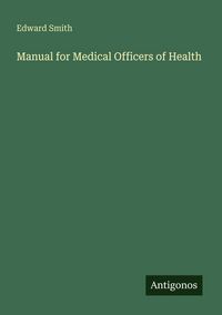 Produktbild: Manual for Medical Officers of Health