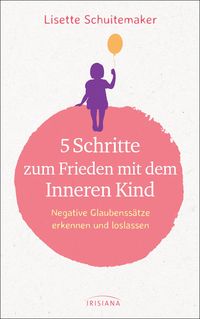Produktbild: 5 Schritte zum Frieden mit dem inneren Kind