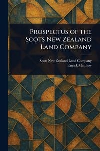 Produktbild: Prospectus of the Scots New Zealand Land Company