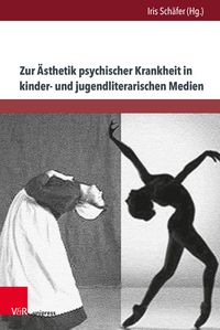 Produktbild: Zur &Auml;sthetik psychischer Krankheit in kinder- und jugendliterarischen Medien