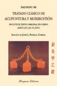 Produktbild: Tratado cl&aacute;sico de acupuntura y moxibusti&oacute;n = Zhen jiu jia yi jing