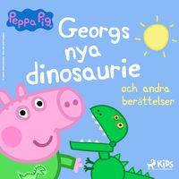 Produktbild: Greta Gris &ndash; Georgs nya dinosaurie och andra ber&auml;ttelser