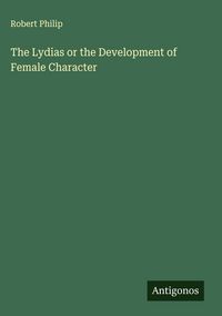 Produktbild: The Lydias or the Development of Female Character