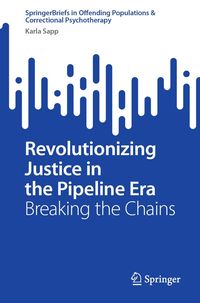 Produktbild: Revolutionizing Justice in the Pipeline Era