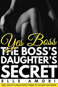 Produktbild: Yes Boss: The Boss's Daughter's Secret Office Affair Erotica