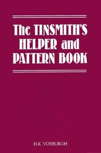 Produktbild: The Tinsmith's Helper and Pattern Book