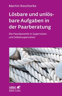 Produktbild: L&ouml;sbare und unl&ouml;sbare Aufgaben in der Paarberatung (Leben Lernen, Bd. 297)