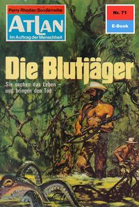 Produktbild: Atlan 71: Die Blutj&auml;ger