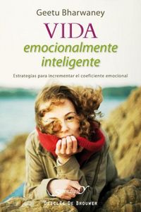 Produktbild: Vida emocionalmente inteligente : estrategias para incrementar el coeficiente emocional