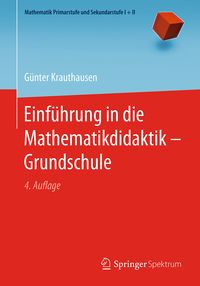 Bild vom Artikel Einführung in die Mathematikdidaktik – Grundschule vom Autor Günter Krauthausen