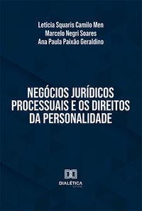 Produktbild: Neg&oacute;cios jur&iacute;dicos processuais e os direitos da personalidade