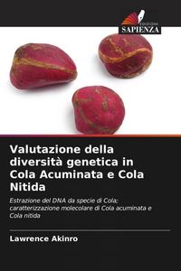 Produktbild: Valutazione della diversit&agrave; genetica in Cola Acuminata e Cola Nitida